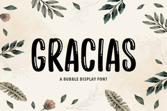 Gracias Display: A Warm Bubble Typeface for Friendly Branding