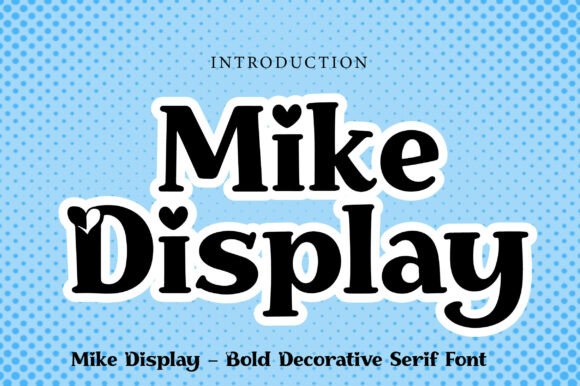 Mike Display: A Charming Serif Font for Sweet Brand Identity