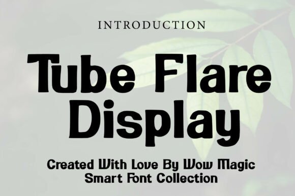 Tube Flare Display: The Retro Typeface That Powers Bold Campaigns