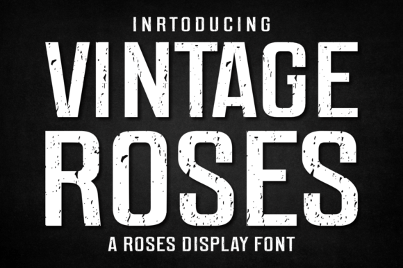Vintage Roses: The Perfect Display Typeface for Authentic Branding