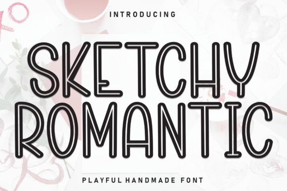 Why Sketchy Romantic Is the Perfect Display Typeface for Campaigns